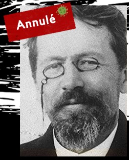 Portrait d’Anton Tchekhov — représentation annulée